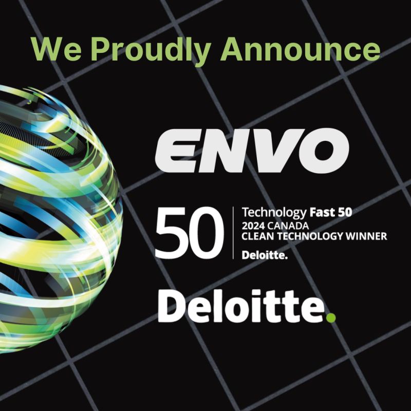 For the 2nd Time! ENVO named one of Canada’s Clean Technology winners in Deloitte’s Technology Fast 50™ 2024 program