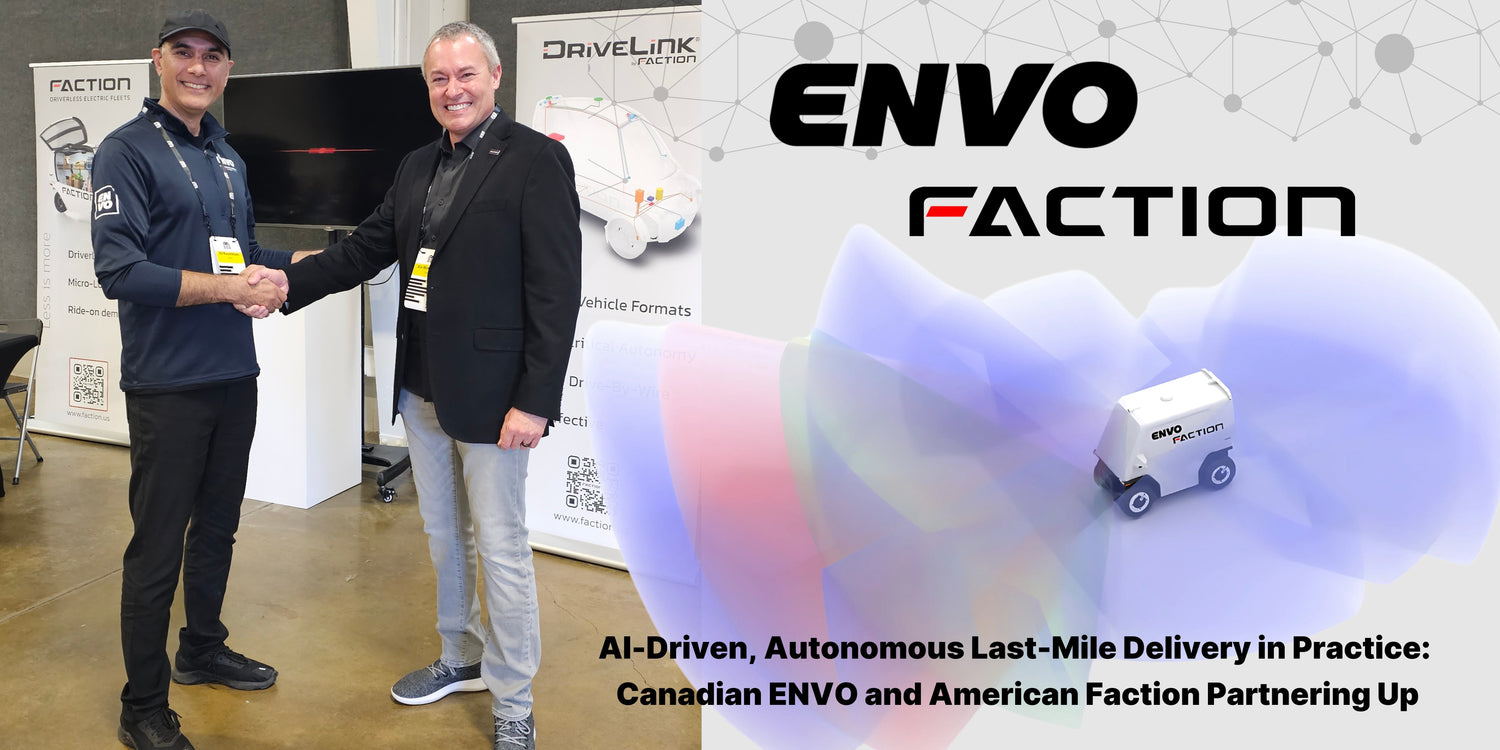 Canadian ENVO and American Faction Partnering Up: AI-Driven, Autonomous Last-Mile Delivery in Practice