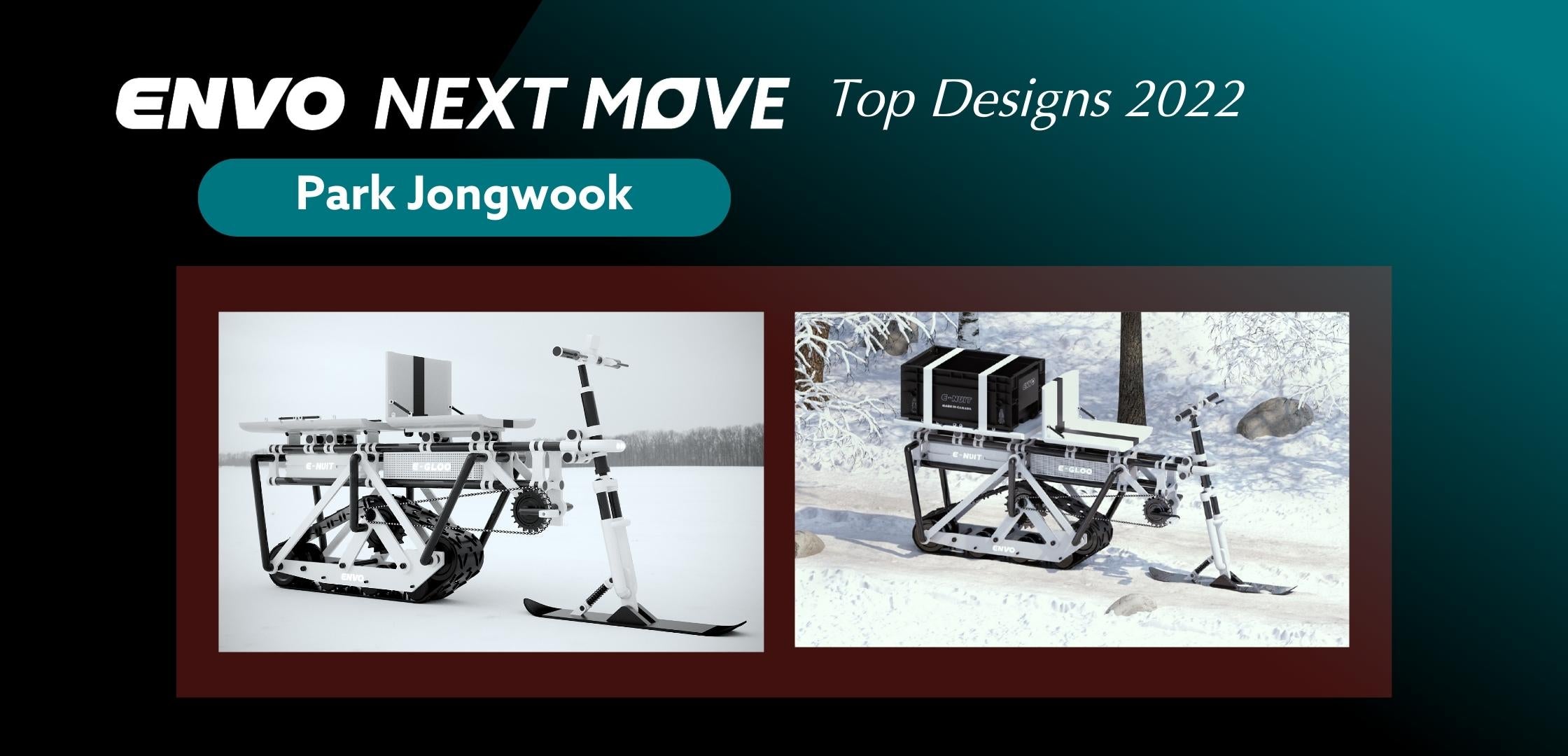 ENVO Next Move:  Top Designs 2022:  Park Jongwook - E-NUIT