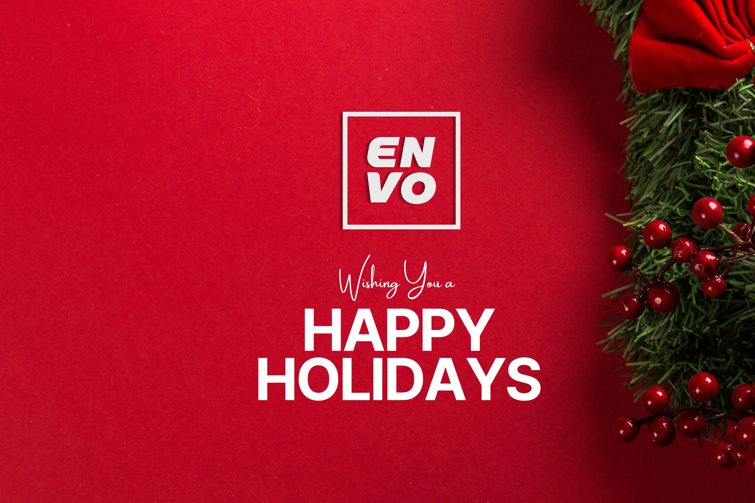 A warm season greetings from ENVO, Happy Holiday!